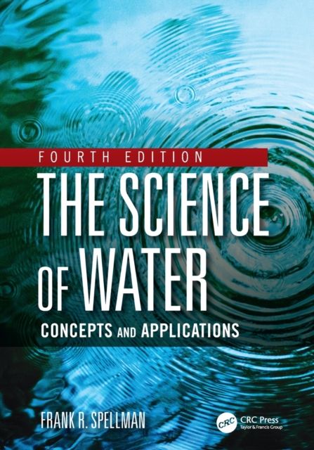 The Science of Water : Concepts and Applications