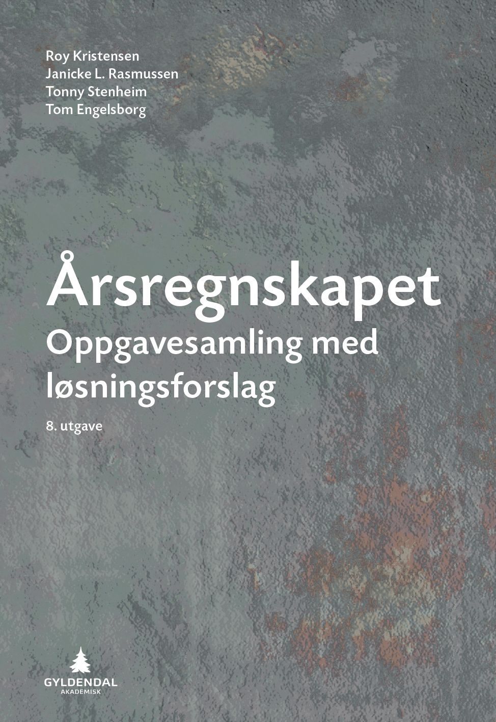 Årsregnskapet : oppgavesamling med løsningsforslag