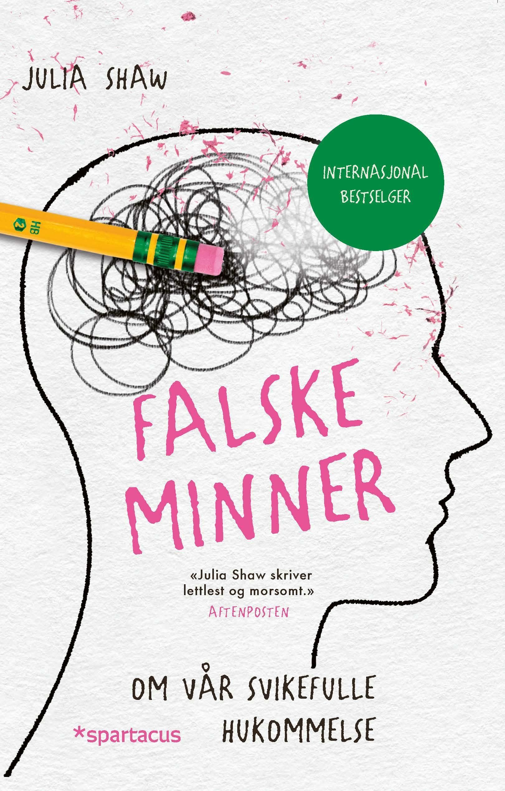 Falske minner : om vår svikefulle hukommelse