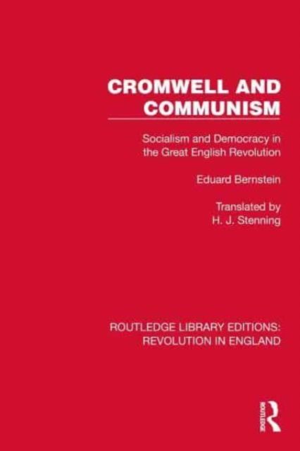 Cromwell and Communism : Socialism and Democracy in the Great English Revolution