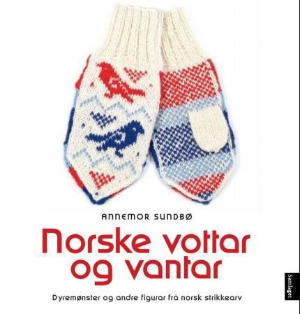 Forsidebilde av Norske vottar og vantar : dyremønster og andre figurar frå norsk strikkearv