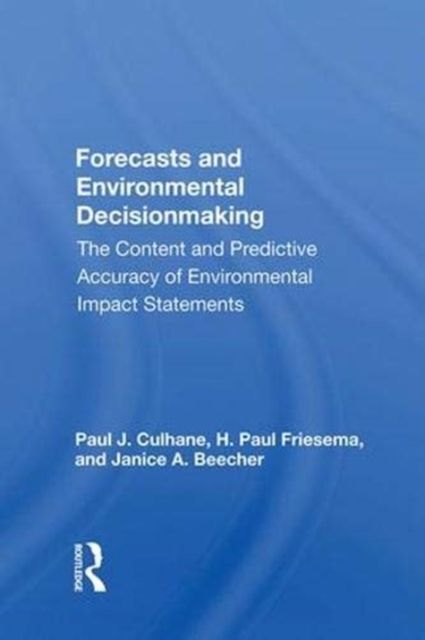 Forecasts And Environmental Decision Making : The Content And Predictive Accuracy Of Environmental Impact Statements