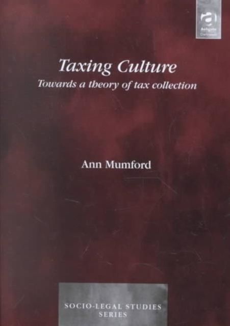 Taxing Culture : Towards a Theory of Tax Collection Law