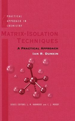 Matrix Isolation Techniques : A Practical Approach