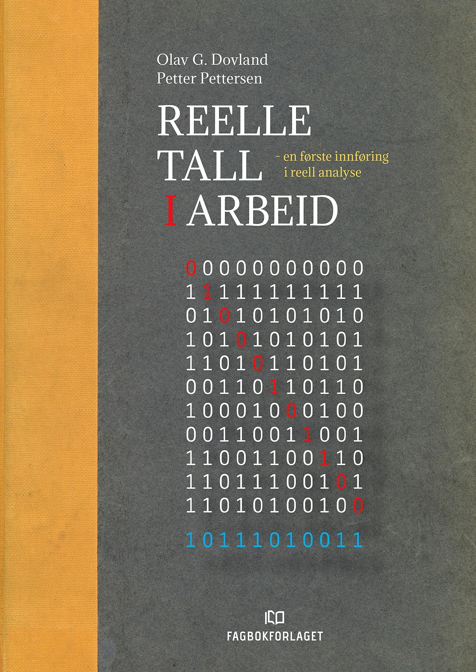 Reelle tall i arbeid : en første innføring i reell analyse