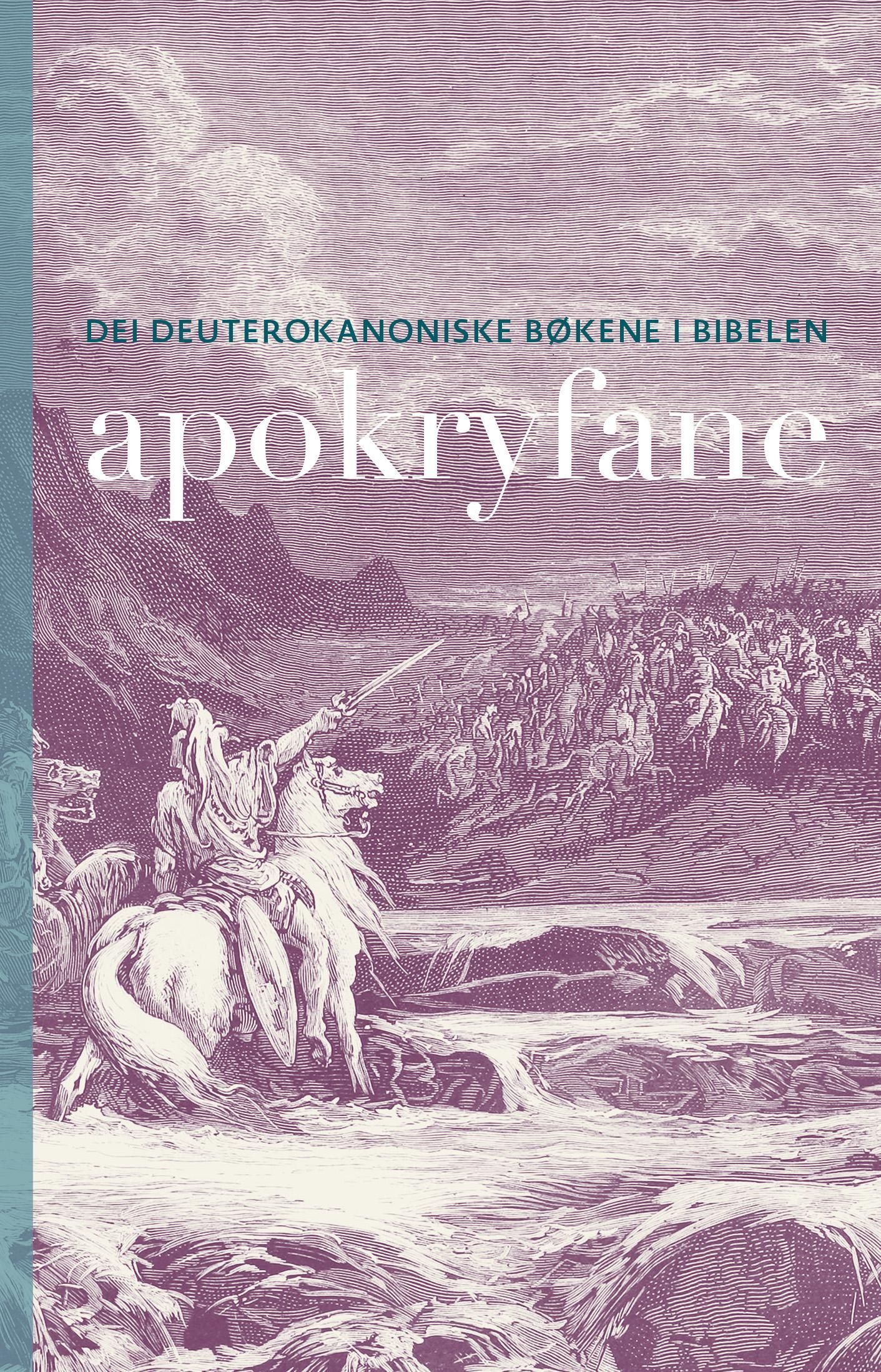 Apokryfane : dei deuterokanoniske bøkene i Det gamle testamentet