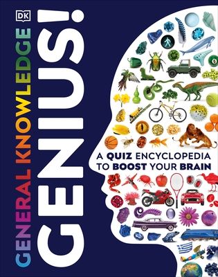 General Knowledge Genius! : A Quiz Encyclopedia to Boost Your Brain