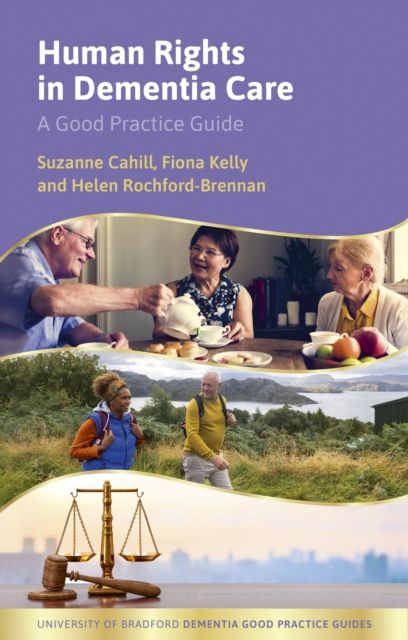 Human Rights in Dementia Care : A Good Practice Guide