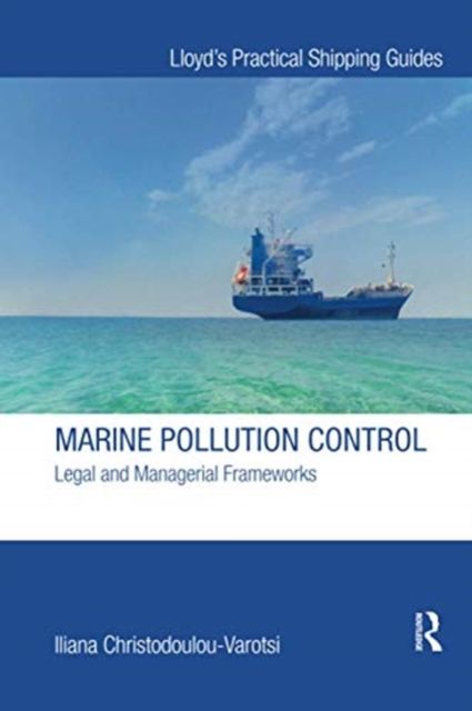Marine Pollution Control : Legal and Managerial Frameworks