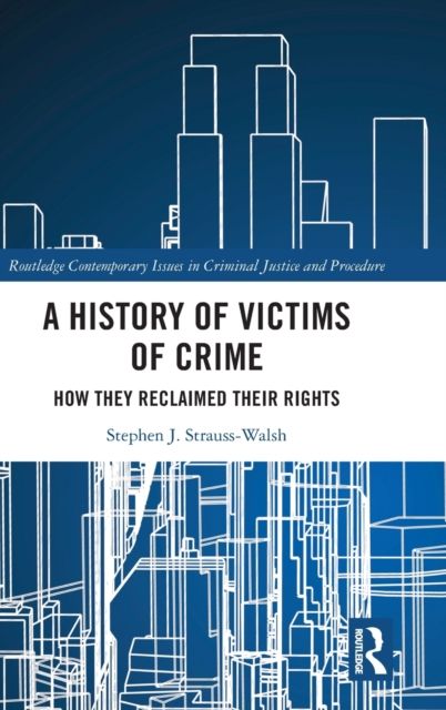 A History of Victims of Crime : How they Reclaimed their Rights