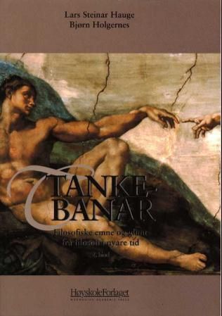 Tankebanar : filosofiske emne og glimt frå filosofi i nyare tid. 2. bind