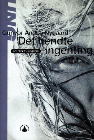 Det hendte ingenting : noveller for ungdom