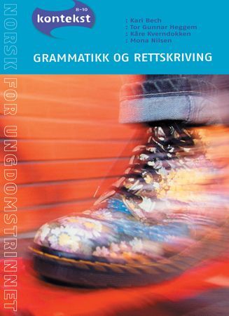 Kontekst 8-10 : norsk for ungdomstrinnet. Grammatikk og rettskriving