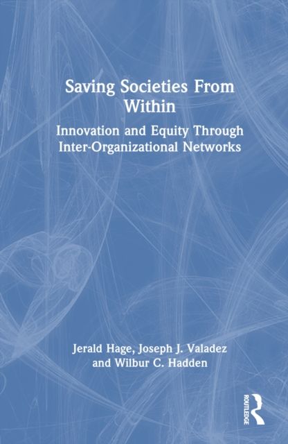 Saving Societies From Within : Innovation and Equity Through Inter-Organizational Networks