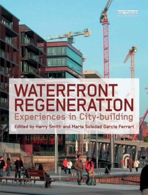 Waterfront Regeneration : Experiences in City-building