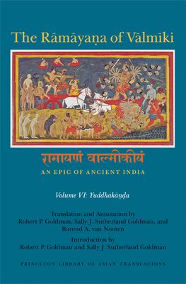 The Ramayana of Valmiki: An Epic of Ancient India, Volume VI : Yuddhakanda