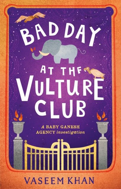 Bad Day at the Vulture Club : Baby Ganesh Agency Book 5
