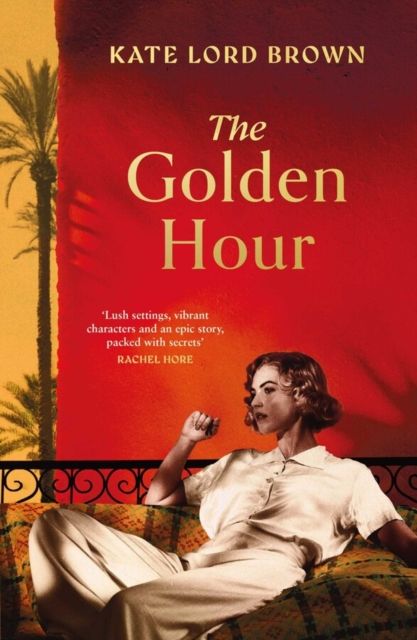 The Golden Hour : 'An exquisite story of love and the enduring power of friendship' Ruth Hogan