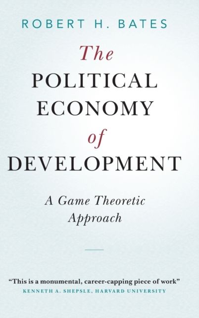 The Political Economy of Development : A Game Theoretic Approach