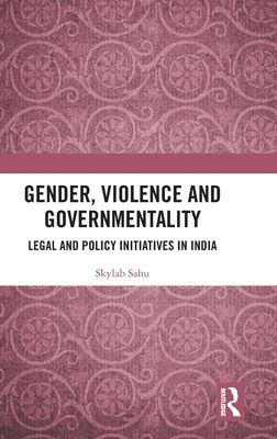Forsidebilde av Gender, Violence and Governmentality : Legal and Policy Initiatives in India