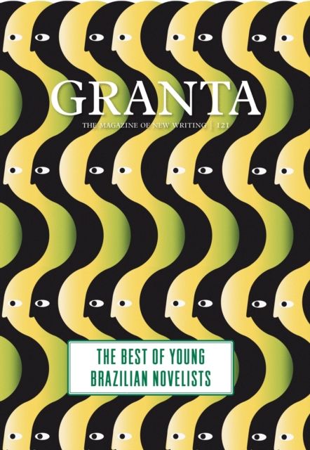 Granta 121 : Best of Young Brazilian Novelists