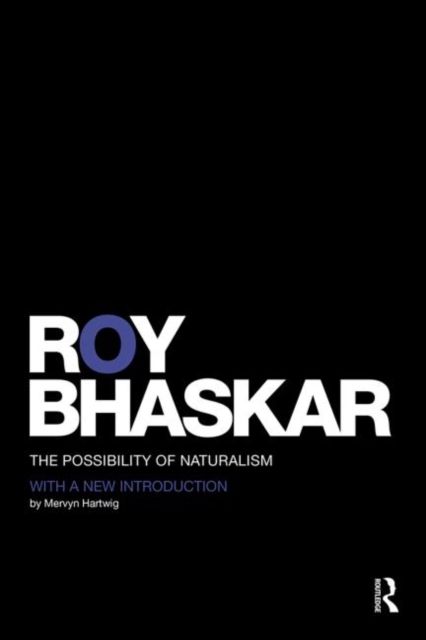 The Possibility of Naturalism : A philosophical critique of the contemporary human sciences