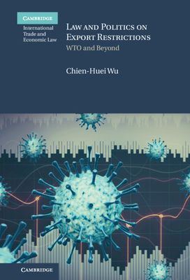 Law and Politics on Export Restrictions : WTO and Beyond
