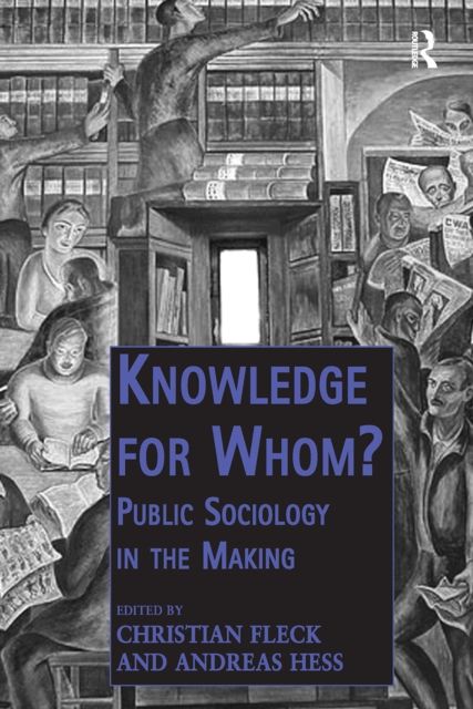 Knowledge for Whom? : Public Sociology in the Making
