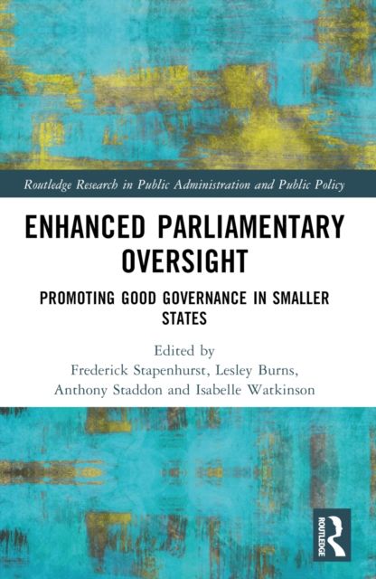 Enhanced Parliamentary Oversight : Promoting Good Governance in Smaller States