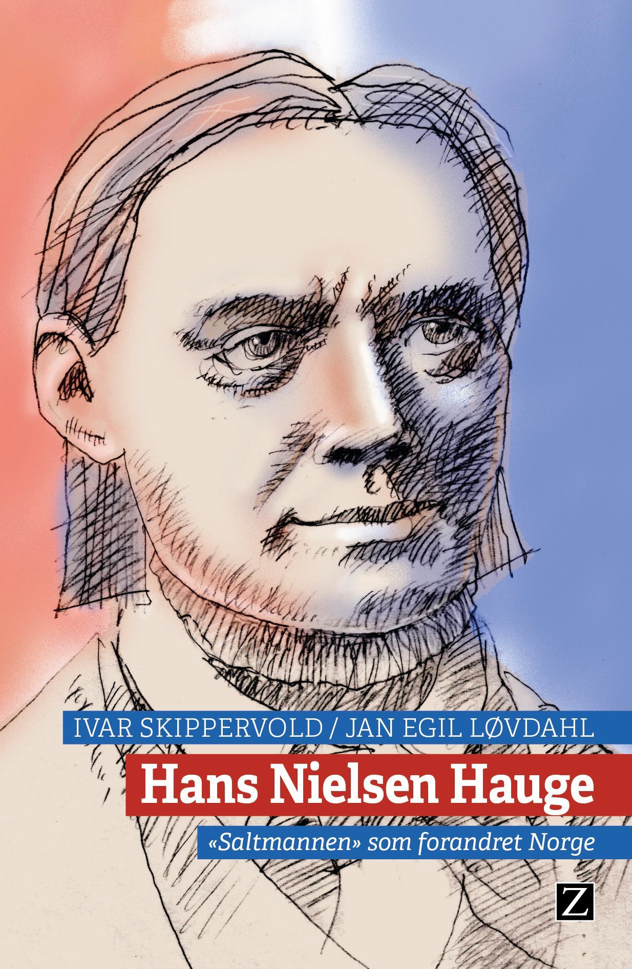 Hans Nielsen Hauge : "saltmannen" som forandret Norge