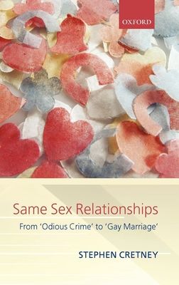 Same Sex Relationships : From 'Odious Crime' to 'Gay Marriage'