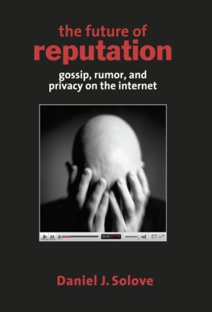Forsidebilde av The Future of Reputation : Gossip, Rumor, and Privacy on the Internet