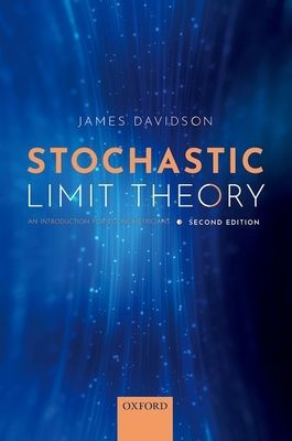 Stochastic Limit Theory : An Introduction for Econometricians