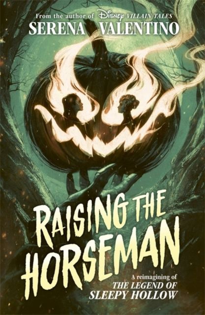 Raising the Horseman : a reimagining of The legend of Sleepy Hollow