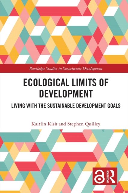 Ecological Limits of Development : Living with the Sustainable Development Goals