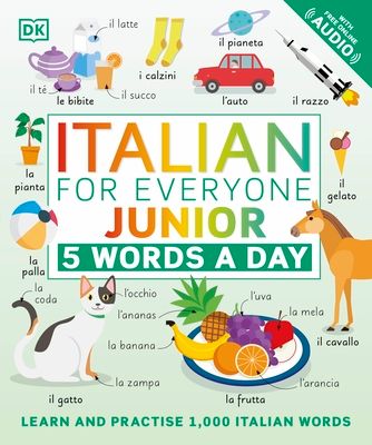 Italian for Everyone Junior 5 Words a Day : Learn and Practise 1,000 Italian Words