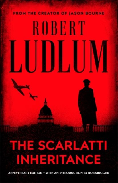 The Scarlatti Inheritance : Action, adventure, espionage and suspense from the master storyteller