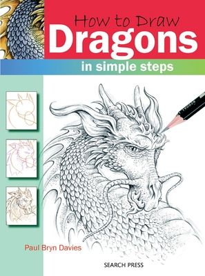 How to Draw: Dragons : In Simple Steps
