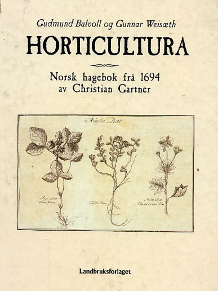 Horticultura : norsk hagebok frå 1694 av Christian Gartner