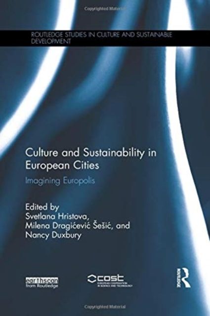 Culture and Sustainability in European Cities : Imagining Europolis