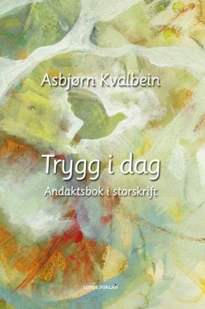 Trygg i dag : andaktsbok