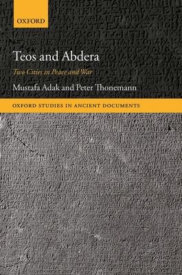 Teos and Abdera : Two Cities in Peace and War