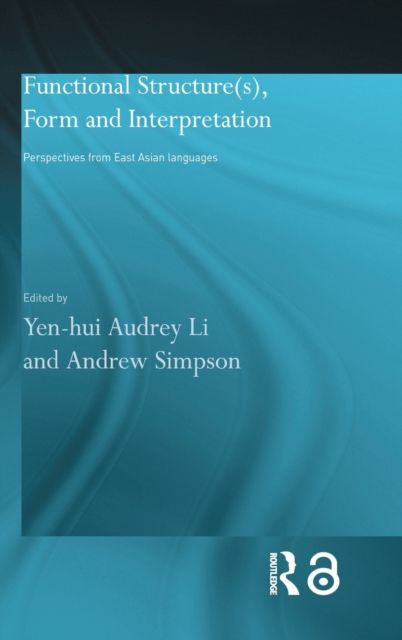 Functional Structure(s), Form and Interpretation : Perspectives from East Asian Languages
