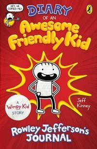 Diary of an awesome friendly kid : Rowley Jefferson's journal
