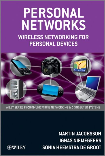Personal Networks : Wireless Networking for Personal Devices