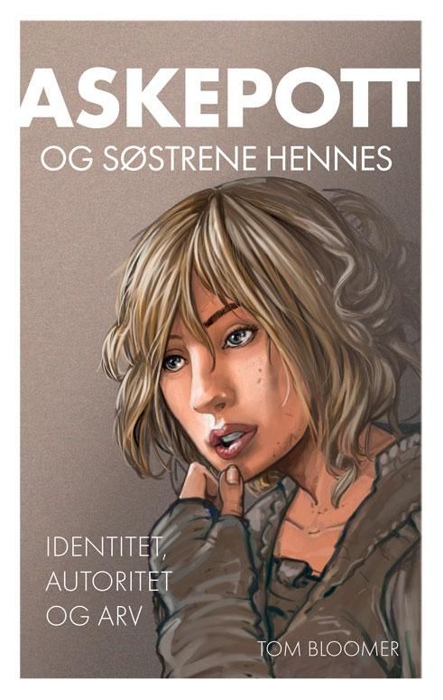 Askepott og søstrene hennes : identitet, autoritet og arv