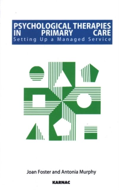 Psychological Therapies in Primary Care : Setting up a Managed Service