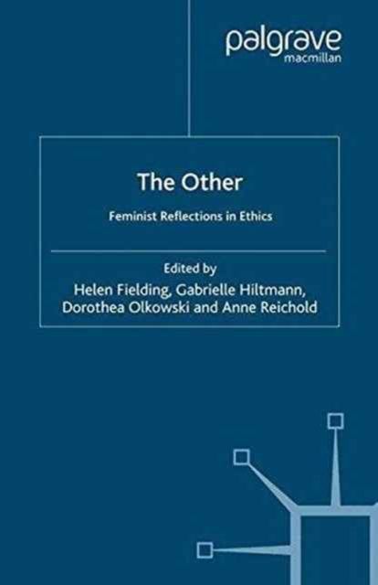 The Other : Feminist Reflections in Ethics