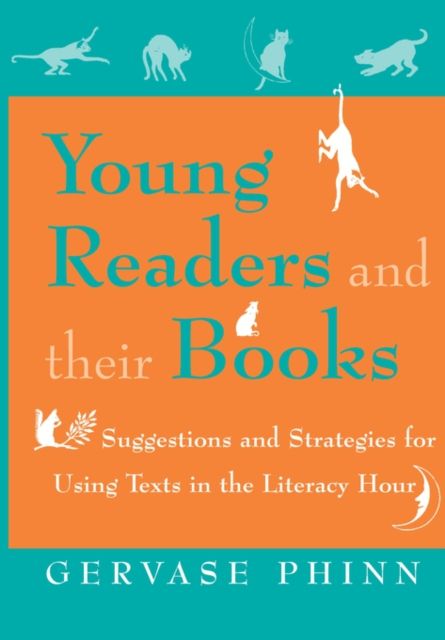 Young Readers and Their Books : Suggestions and Strategies for Using Texts in the Literacy Hour