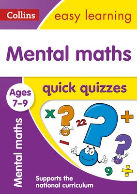 Mental Maths Quick Quizzes Ages 7-9 : Ideal for Home Learning